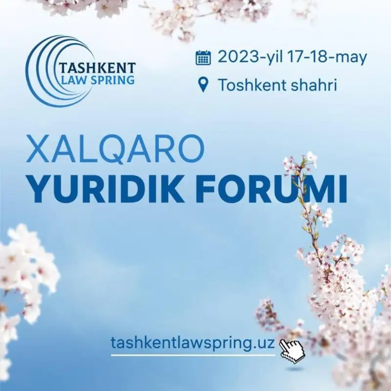 Ўзбекистонда «Tashkent Law Spring» халқаро юридик форуми бўлиб ўтади