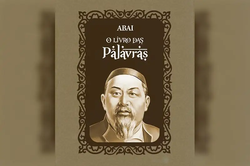 Абайдың Қара сөздері алғашқы рет португал тіліне аударылды