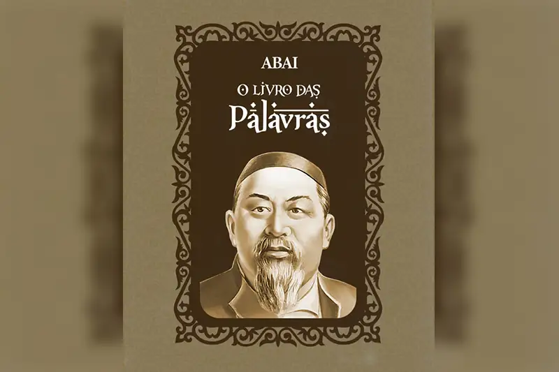 Слова назидания Абая впервые переведены на португальский язык