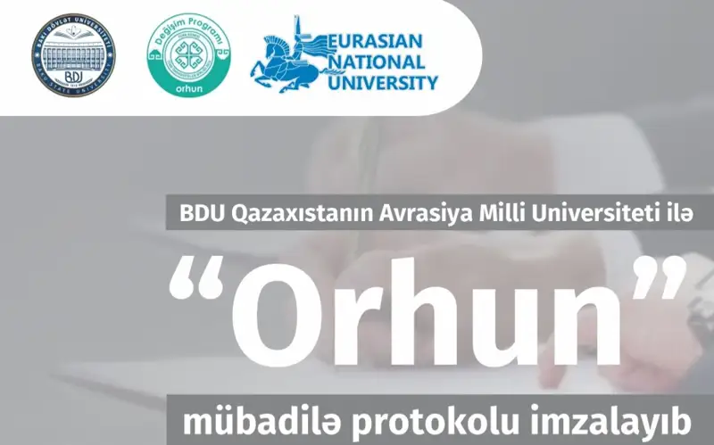 Baku State University, L.N. Gumilyov Eurasian National University of Kazakhstan sign “Orhun” exchange protocol