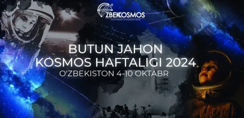 Ўзбекистон “Бутунжаҳон космос ҳафталиги”га мезбонлдик қилади