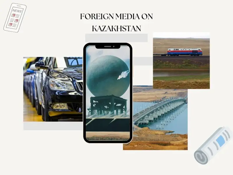 Foreign media on Kazakhstan