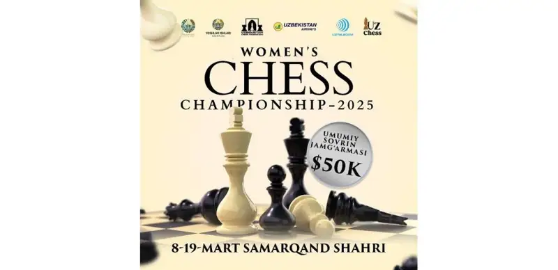 Самарқандда “Womenʼs Chess Championship” халқаро мусобақаси ўтказилади