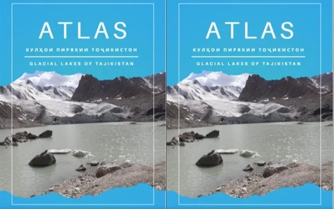 Tajikistan publishes Atlas of Glacial Lakes ahead of high-level glaciers’ preservation conference
