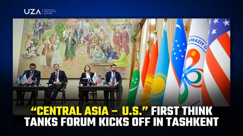 Central Asia – U.S. First Think Tanks Forum kicks off in Tashkent