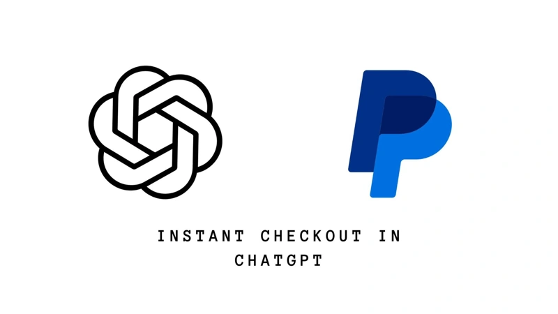 OpenAI and PayPal partner to enable instant checkout in ChatGPT