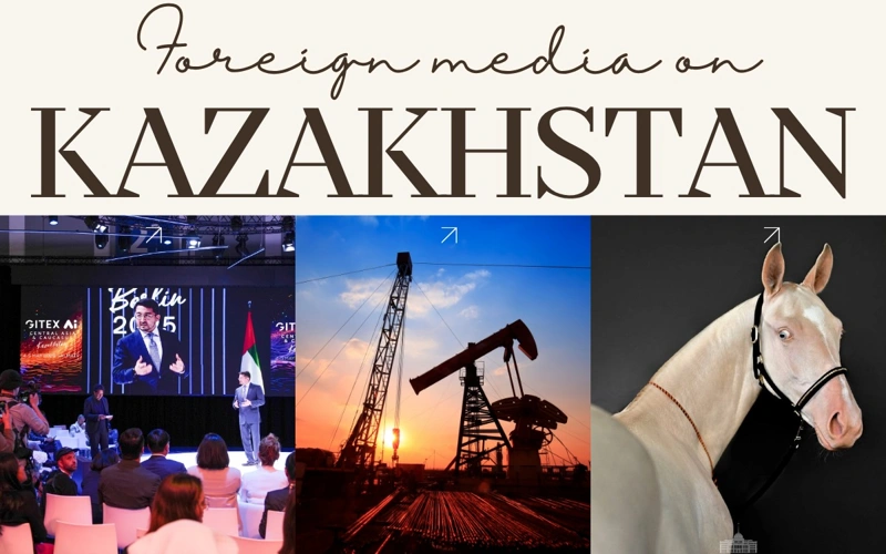 Foreign media on Kazakhstan, AI expansion, oil growth, horse, press, mass media