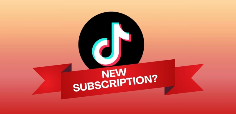 TikTok, subscription