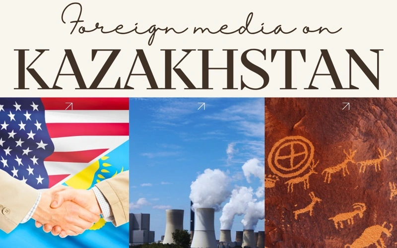 Foreign media on Kazakhstan