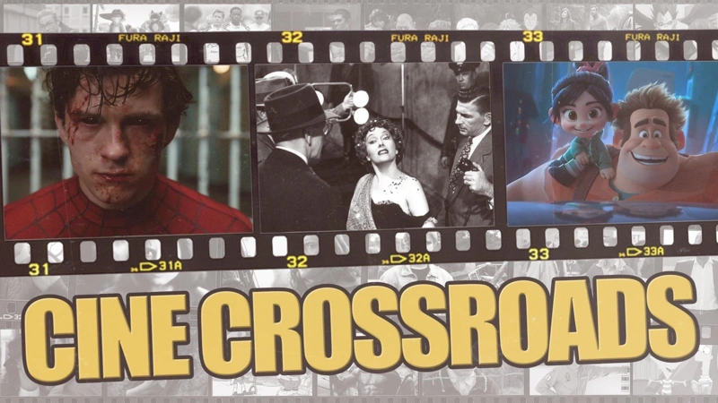 CineCrossroads: “Spider-Man: Brand New Day,” “Sunset Boulevard,” and “Wreck-It Ralph”