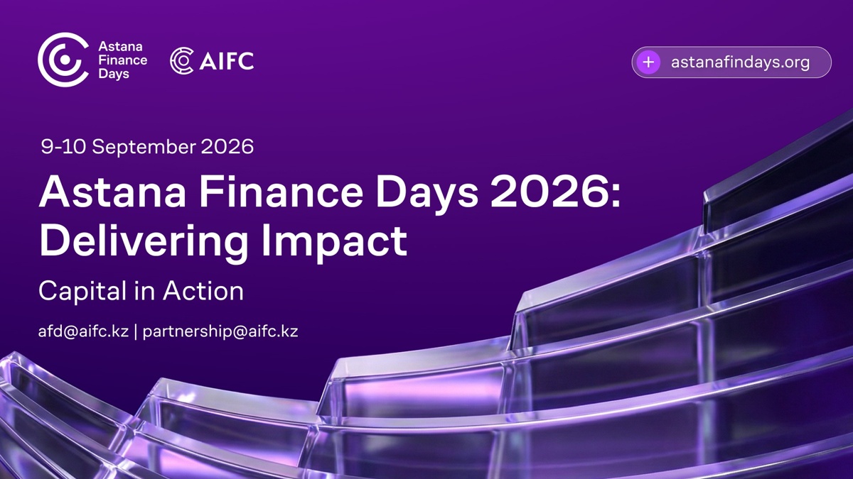 Astana Finance Days 2026: Fintech, AI and global finance unite in Eurasia